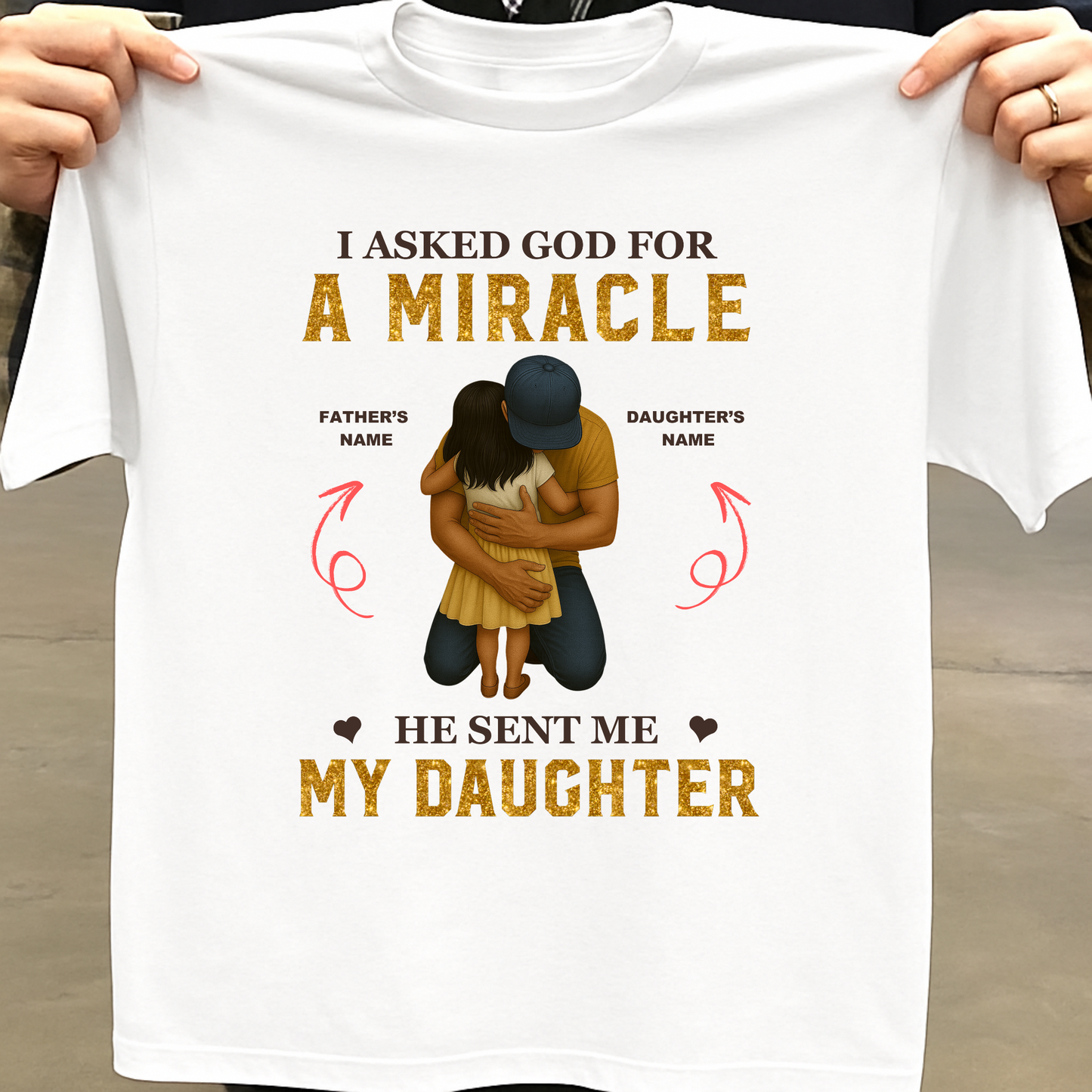 CUSTOMIZATION - FATHER & DAUGHTER MIRACLE PREMIUM T-SHIRT