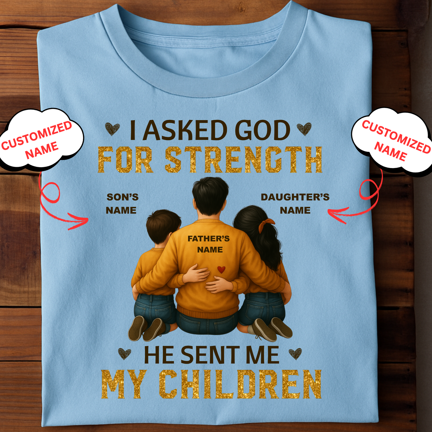 CUSTOMIZATION - FATHER DAUGHTER'S & SON'S STRENGTH PREMIUM T-SHIRT