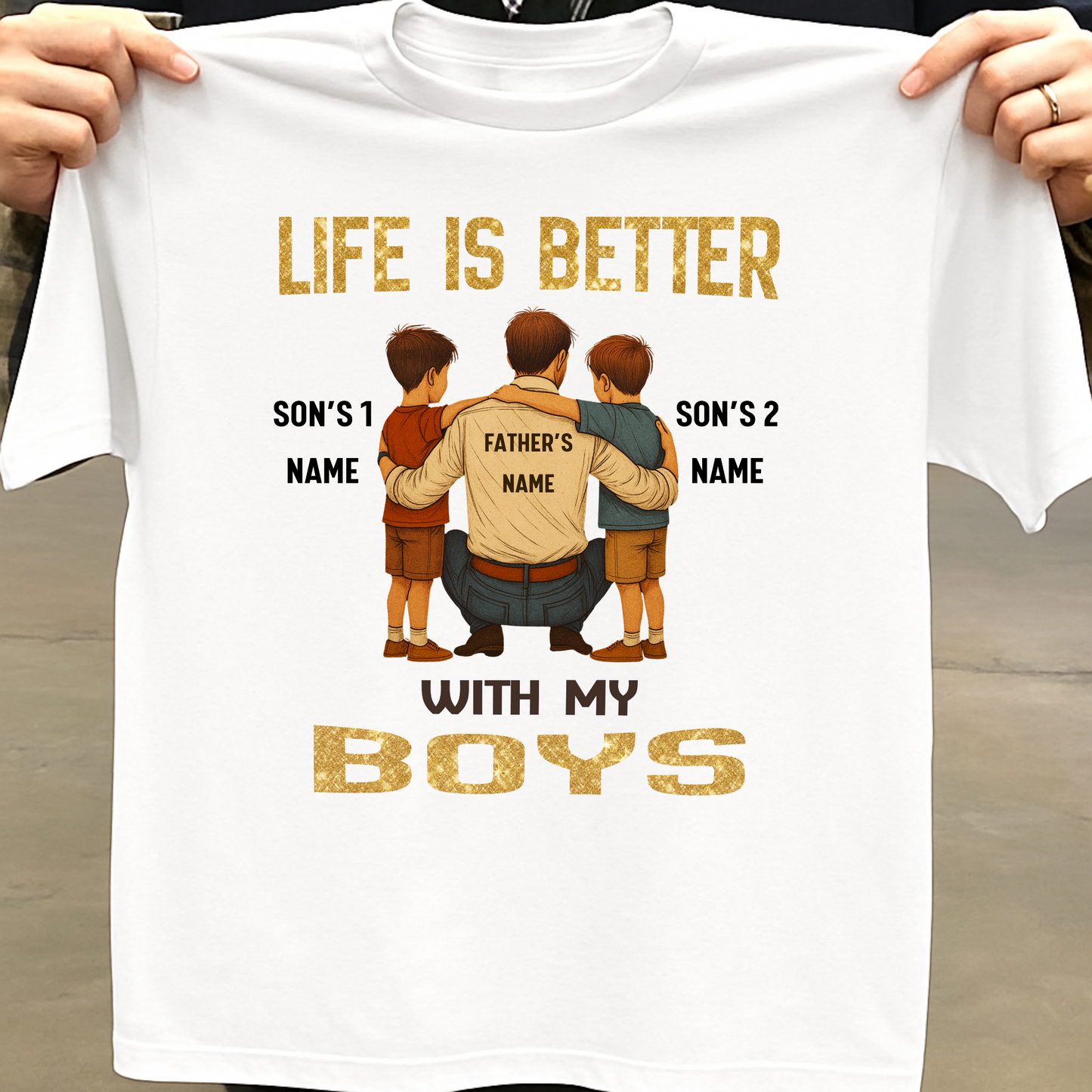 CUSTOMIZED-LIFE IS BETTER WITH MY BOYS (FATHER & SONS) CLASSIC T-SHIRT