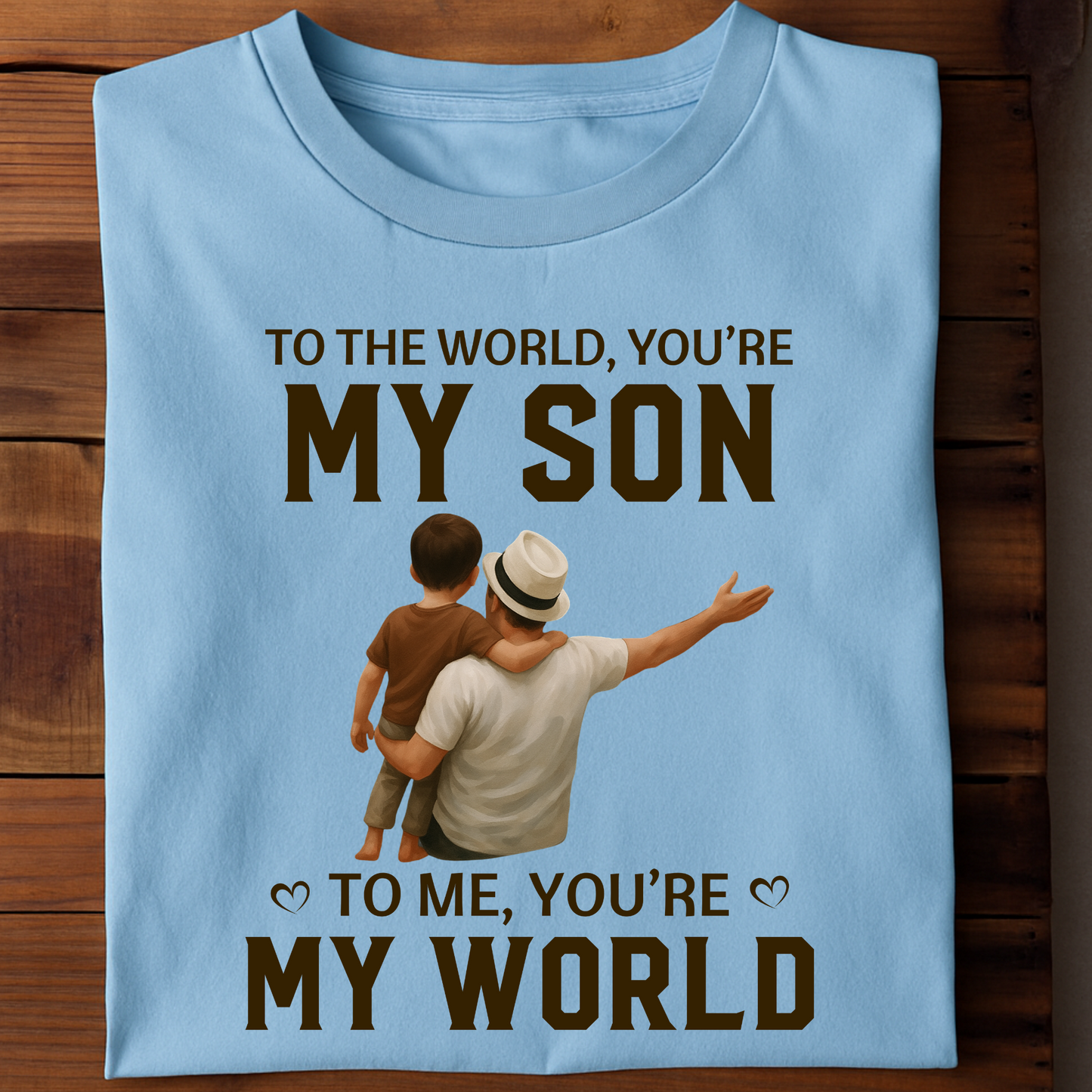YOU ARE MY WORLD (FATHER & SON) CLASSIC T-SHIRT