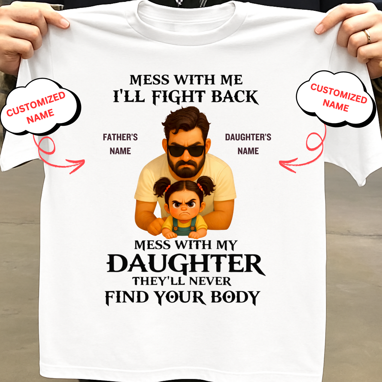 CUSTOMIZED-MESS WITH MY DAUGHTER (FATHER & DAUGHTER) CLASSIC T-SHIRT