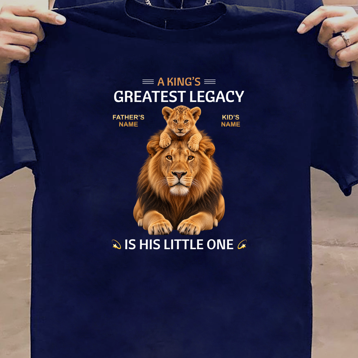 CUSTOMIZED - A KING'S GREATEST LEGACY (FATHER & KID) CLASSIC T-SHIRT
