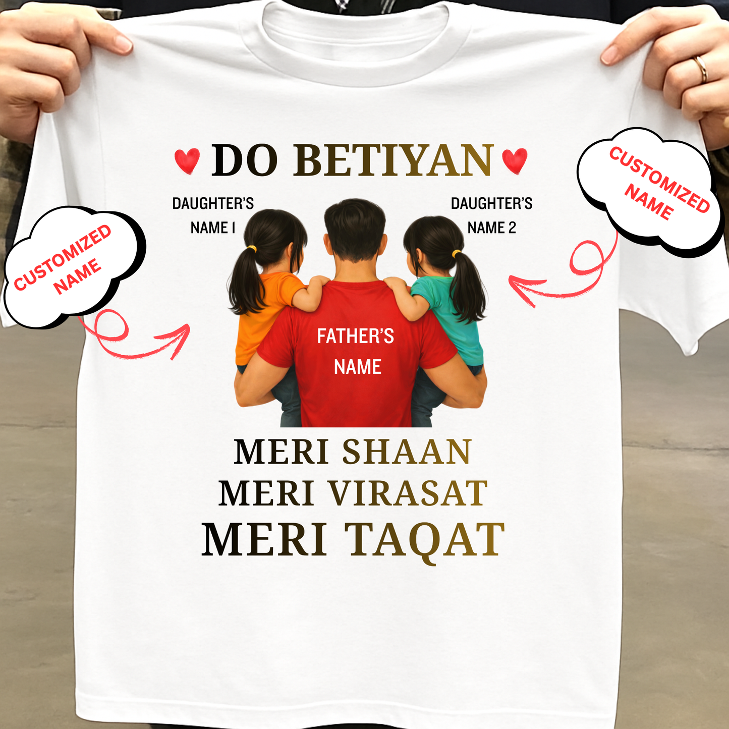 CUSTOMIZED-DO BETIYAN, MERI SHAAN, MERI VIRASAT, MERI TAQAT CLASSIC T-SHIRT