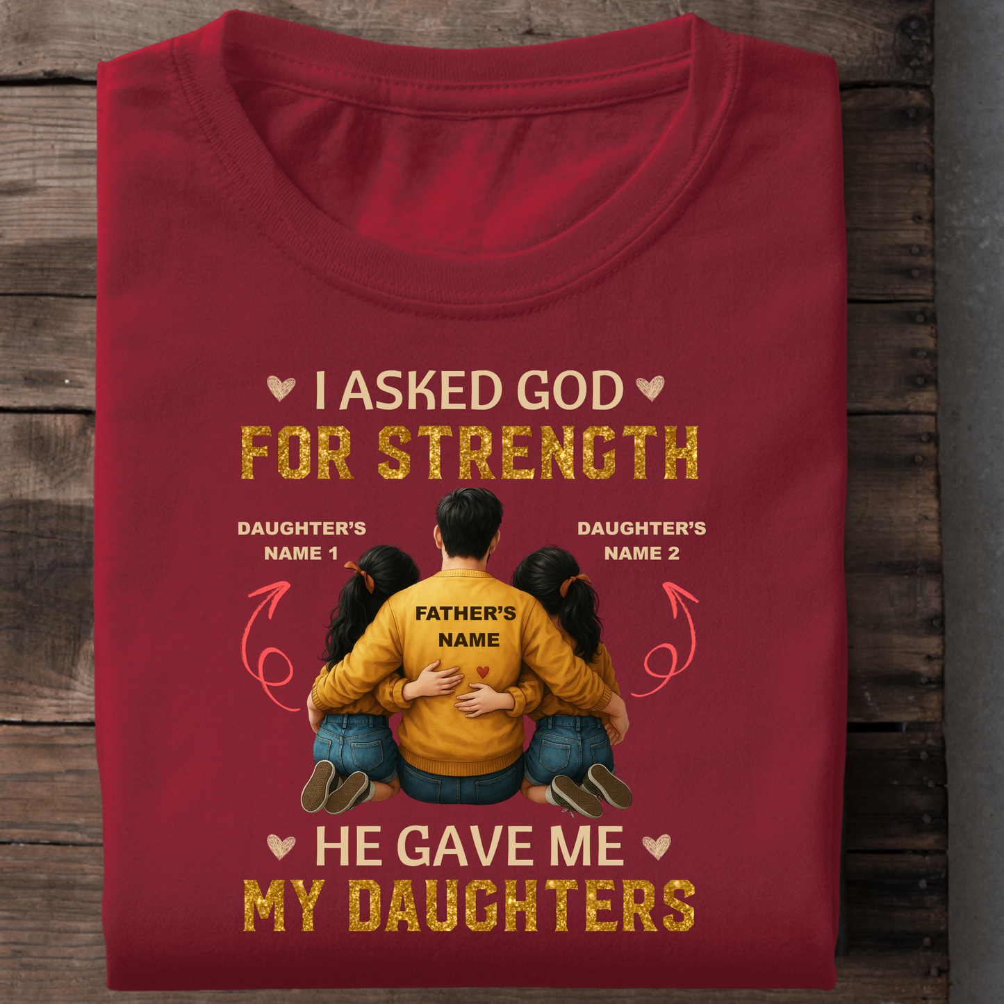 CUSTOMIZATION - FATHER & DAUGHTERS STRENGTH PREMIUM T-SHIRT