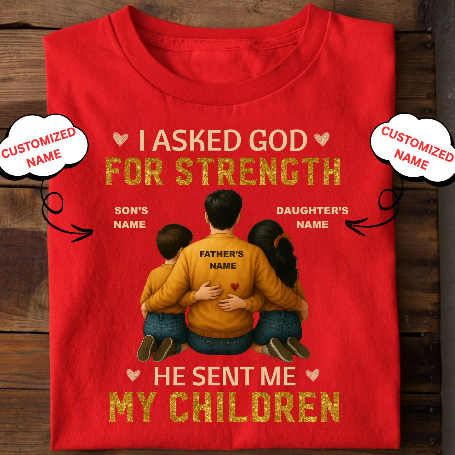 CUSTOMIZATION - FATHER DAUGHTER'S & SON'S STRENGTH PREMIUM T-SHIRT
