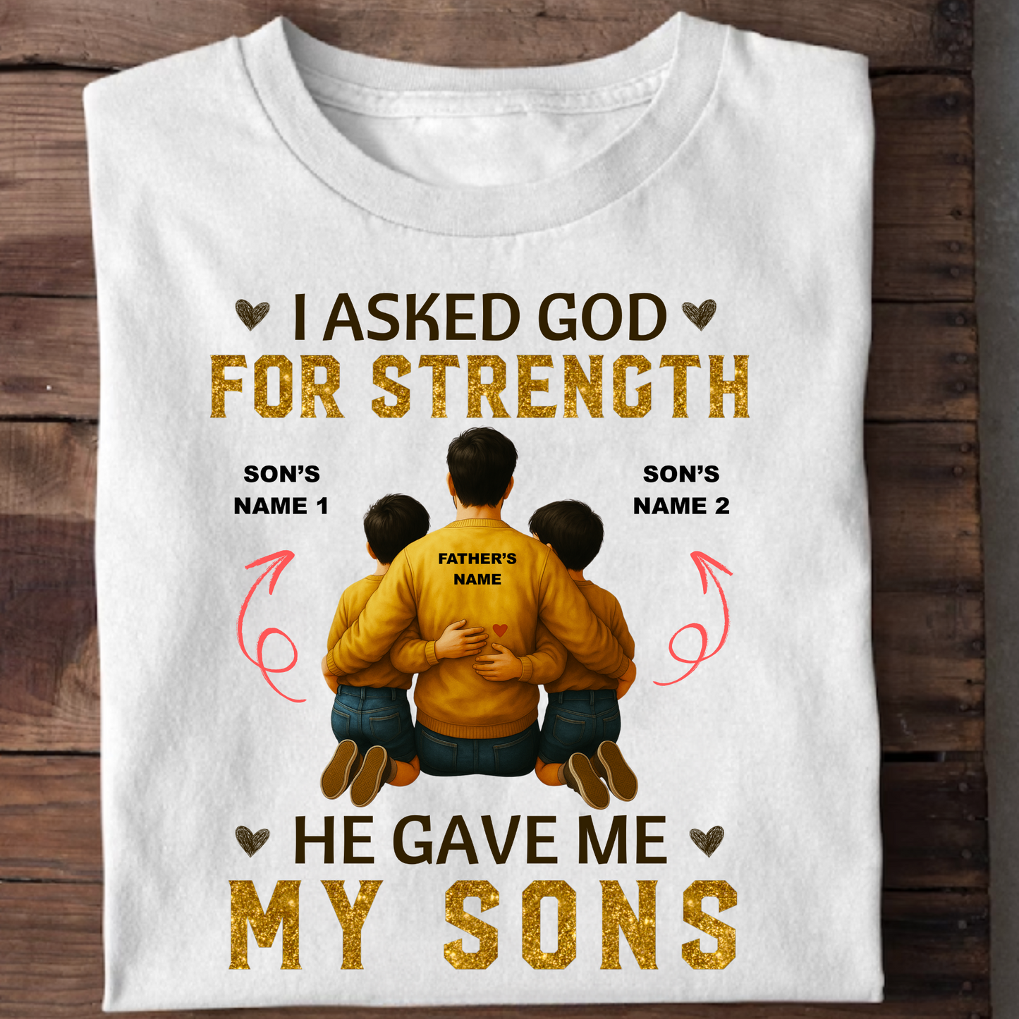 CUSTOMIZATION - FATHER & SONS STRENGTH PREMIUM T-SHIRT