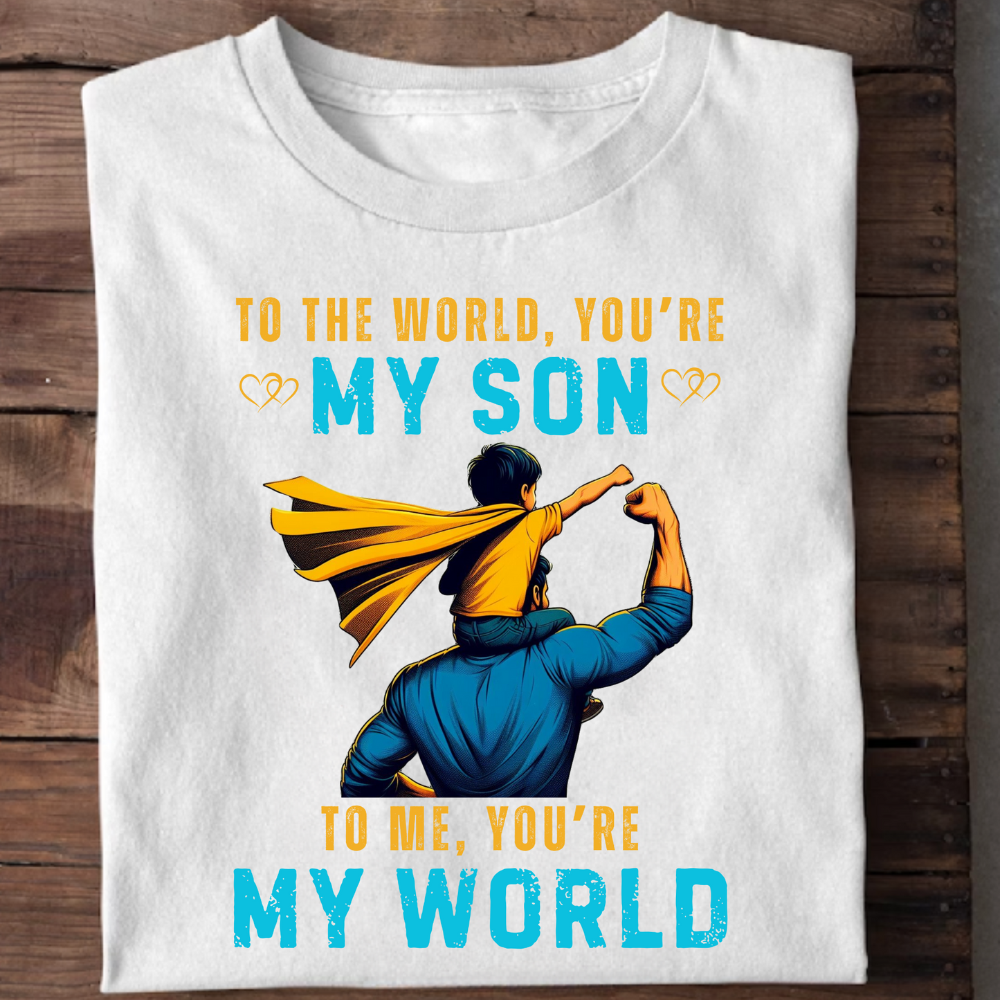 MY SON IS MY WORLD PREMIUM QUALITY T-SHIRT