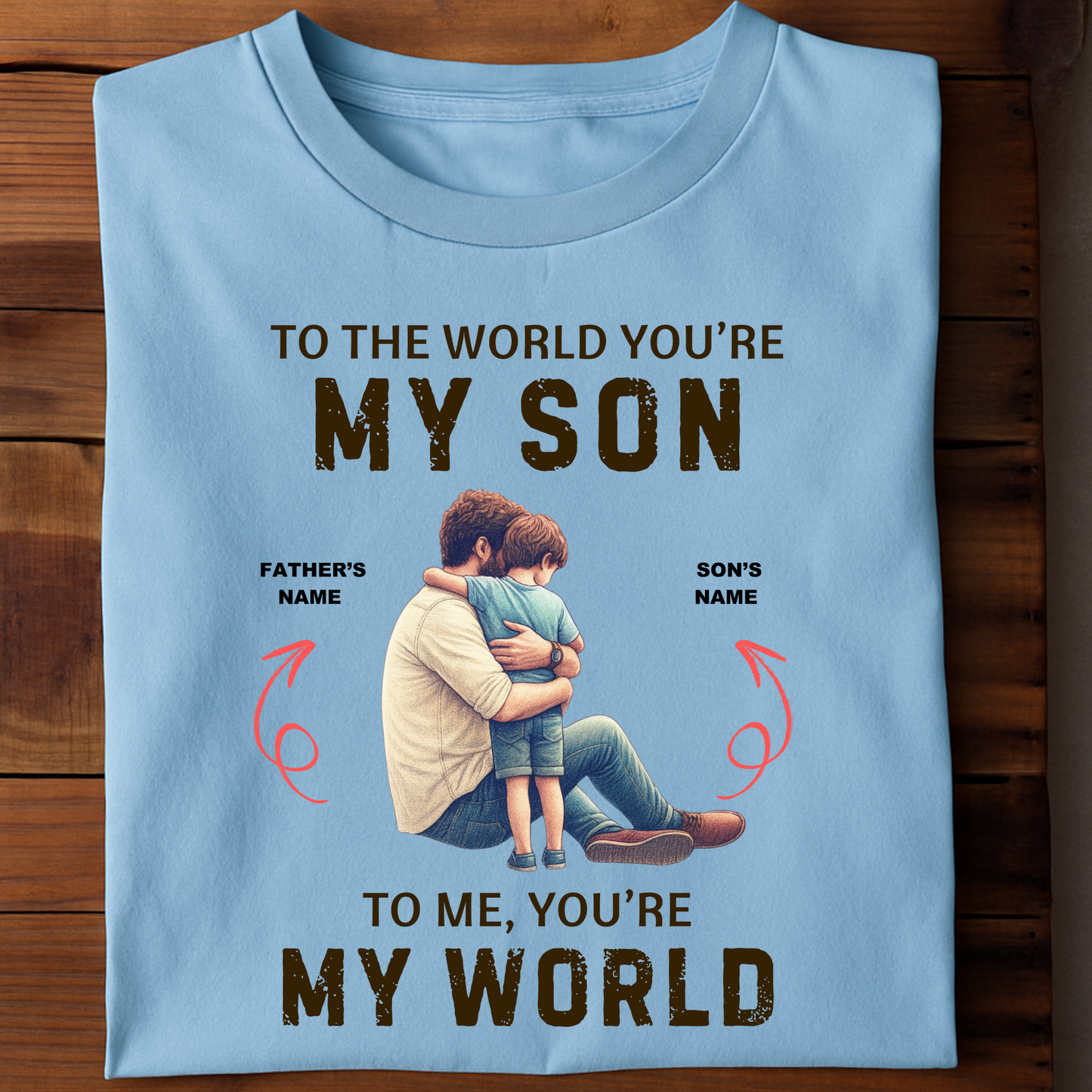 CUSTOMIZED-MY SON MY WORLD (FATHER) CLASSIC T-SHIRT