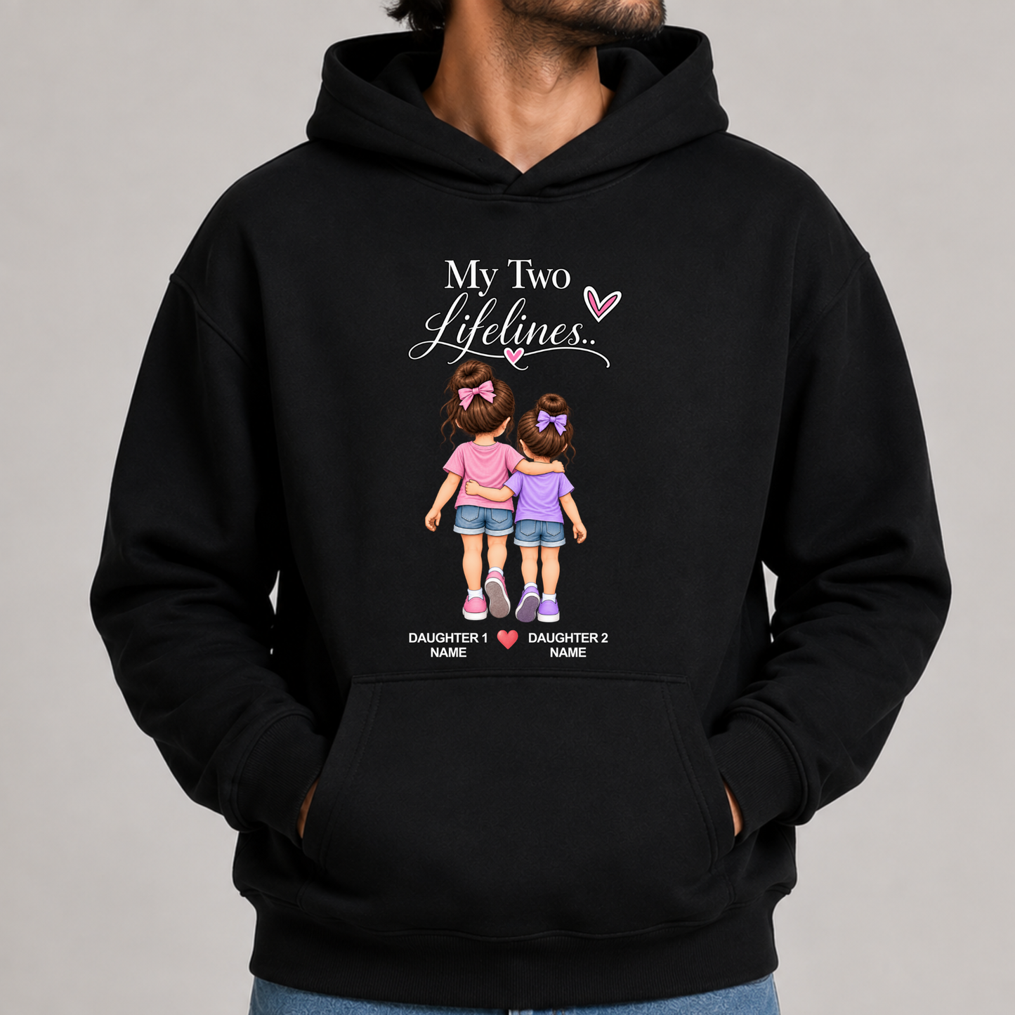 CUSTOMIZED-MY TWO LIFELINES (TWO DAUGHTERS) PREMIUM HOODIE
