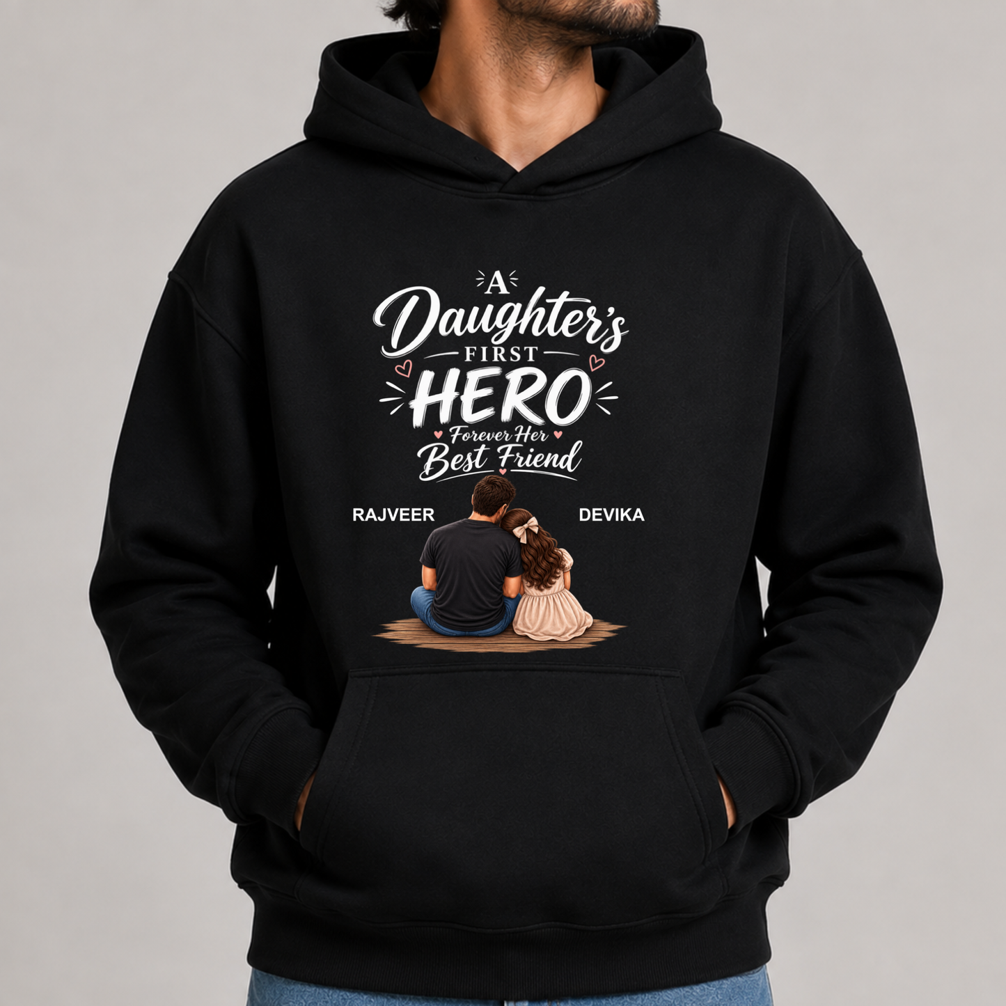 CUSTOMIZED - A DAUGHTER'S FIRST HERO PREMIUM  HOODIE