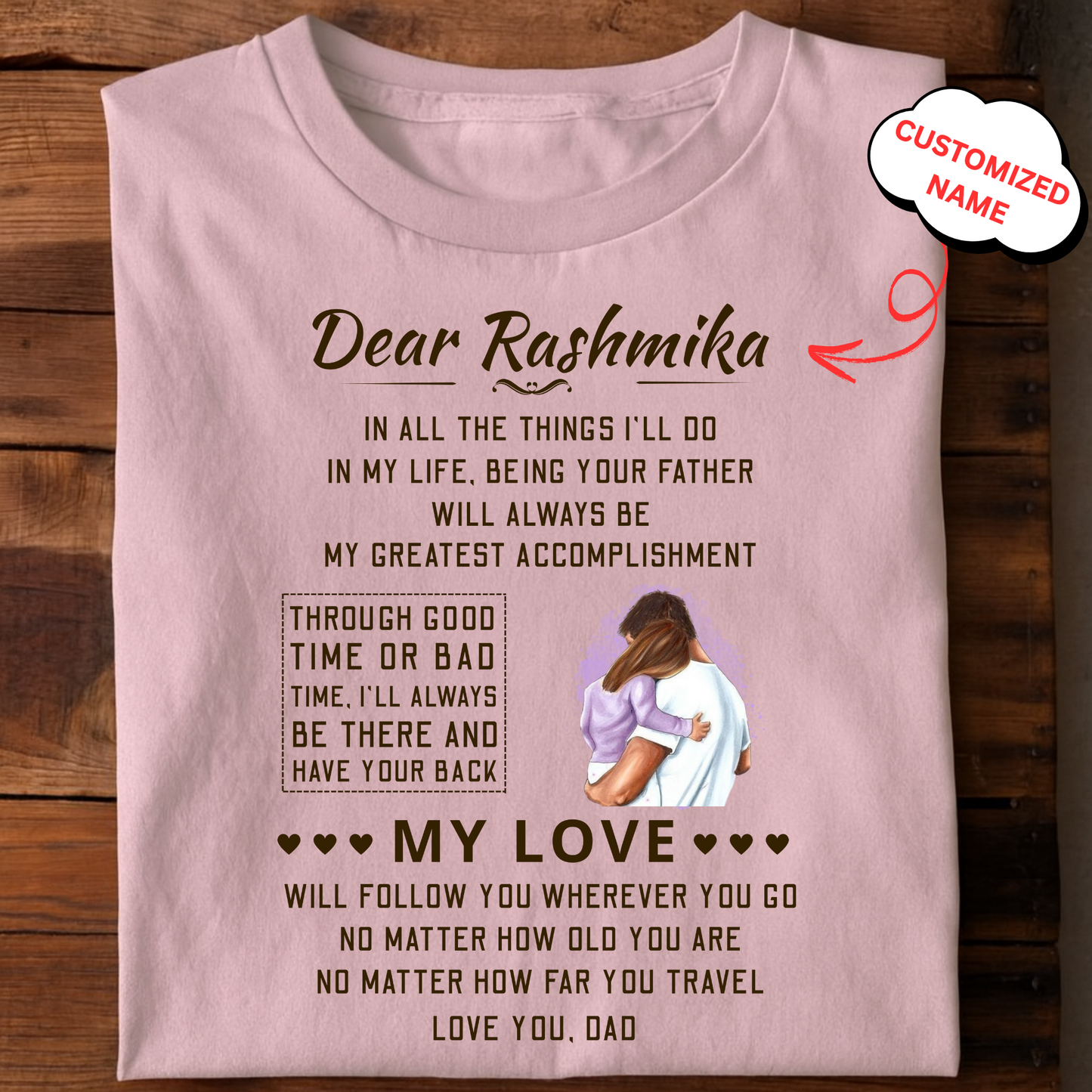CUSTOMIZED-DEAR DAUGHTER (KIDS & ADULT) CLASSIC T-SHIRT
