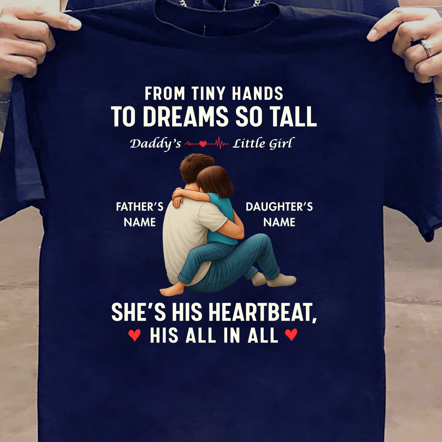 CUSTOMIZED-SHE'S HIS HEARTBEAT (FATHER & DAUGHTER) CLASSIC T-SHIRT