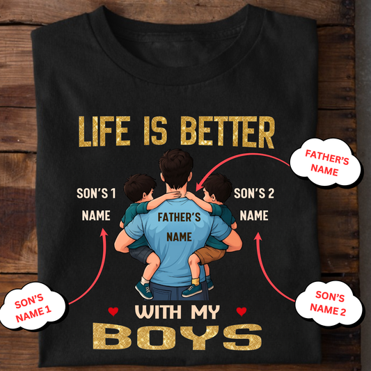 CUSTOMIZED-LIFE IS BETTER WITH BOYS (DAD & SONS) CLASSIC T-SHIRT