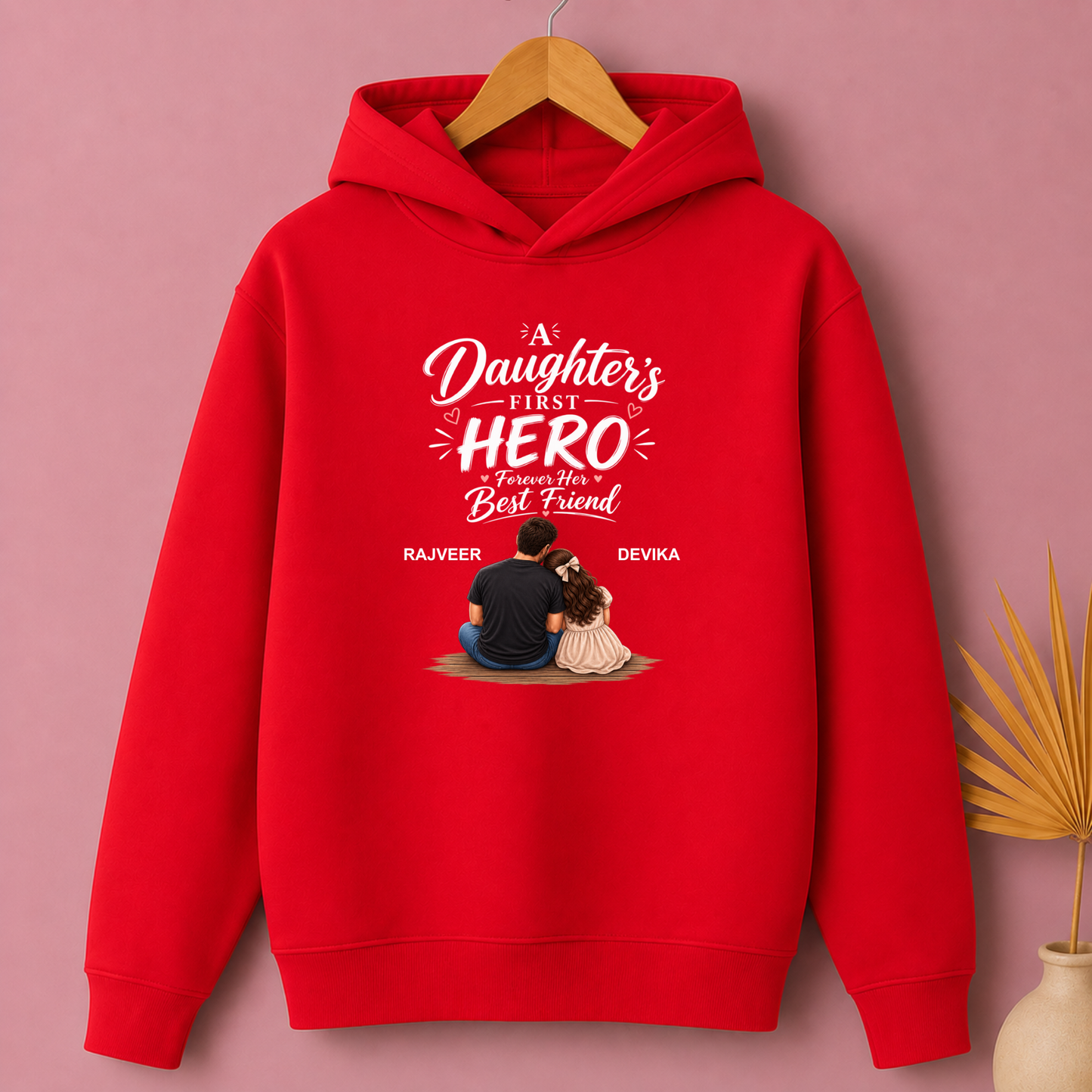 CUSTOMIZED - A DAUGHTER'S FIRST HERO PREMIUM  HOODIE
