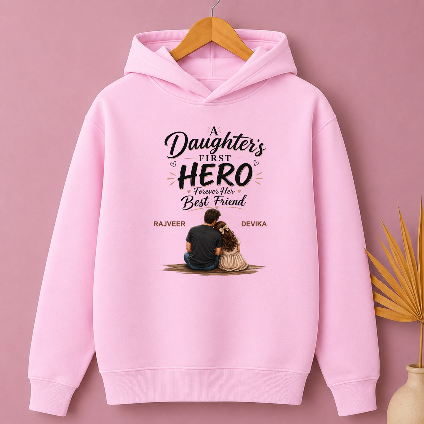 CUSTOMIZED - A DAUGHTER'S FIRST HERO PREMIUM  HOODIE