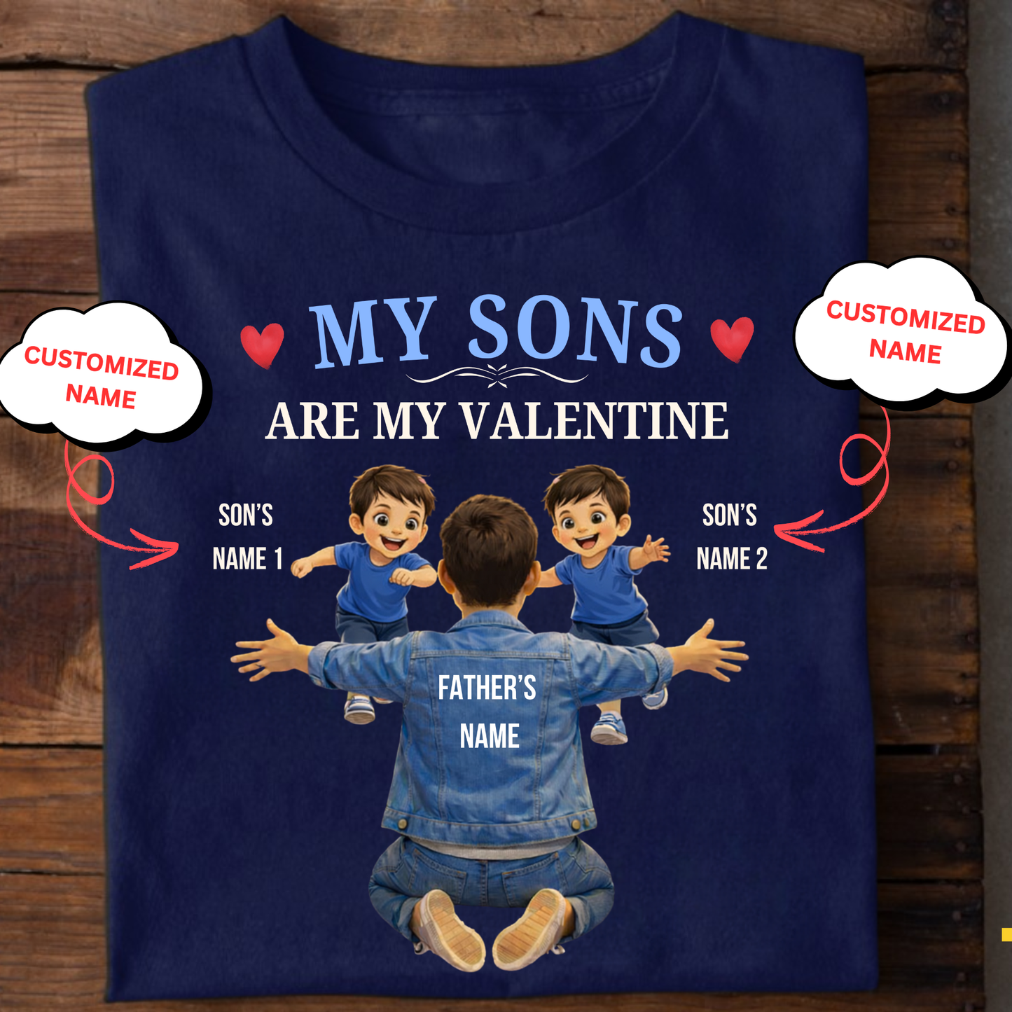 CUSTOMIZED-MY SONS ARE MY VALENTINE (FATHER & SONS) CLASSIC T-SHIRT