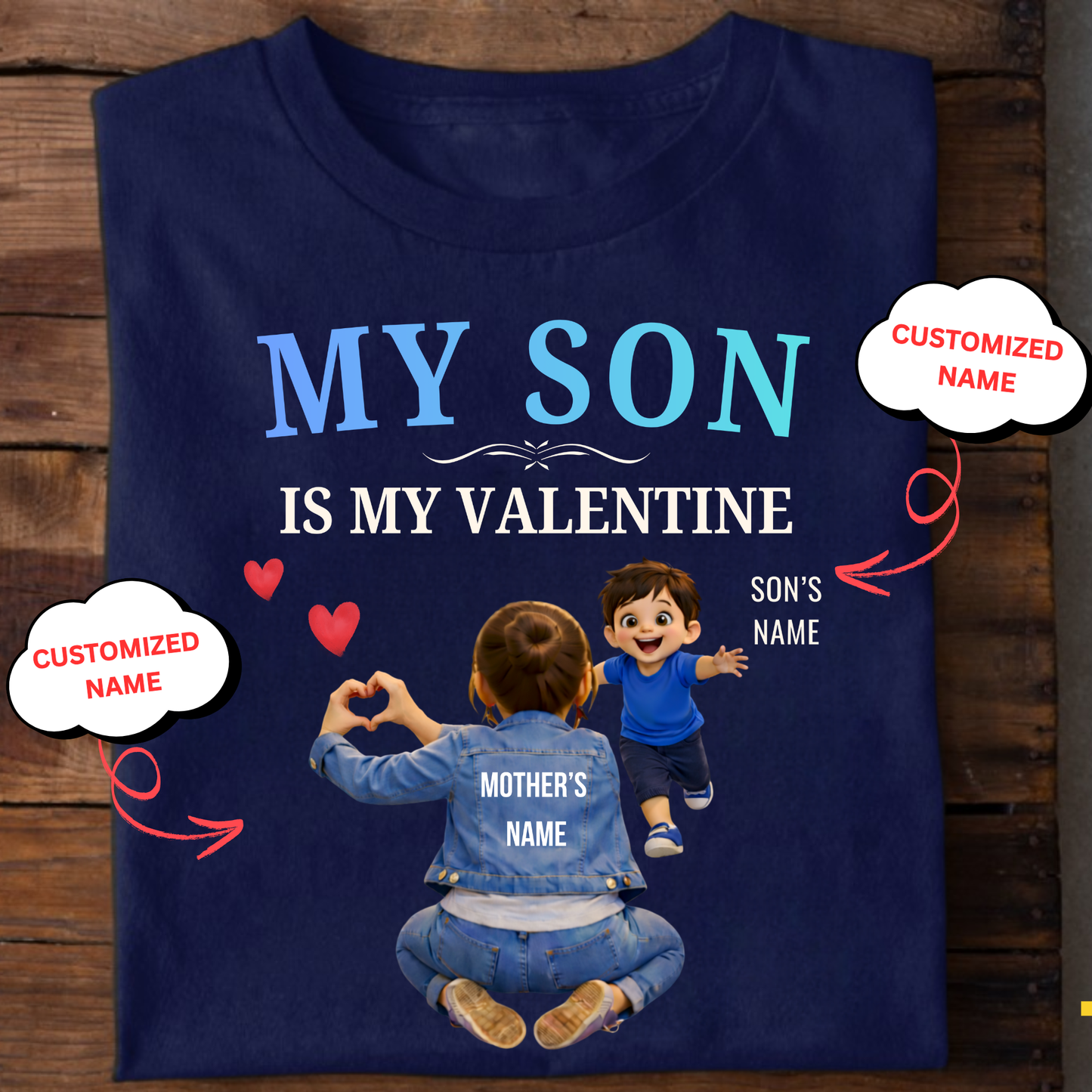 CUSTOMIZED-MY SON IS MY VALENTINE (MOTHER & SON) CLASSIC T-SHIRT