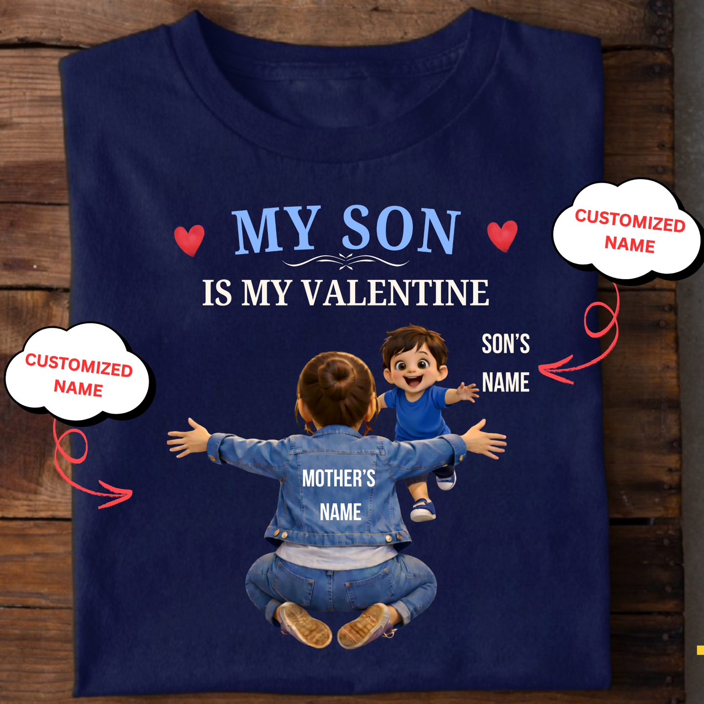 CUSTOMIZED-MY SON IS MY VALENTINE (MOTHER & SON) CLASSIC T-SHIRT