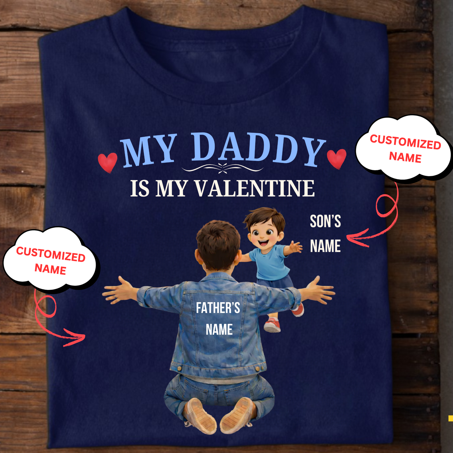 CUSTOMIZED-MY DADDY IS MY VALENTINE (FATHER & SON) KIDS CLASSIC T-SHIRT