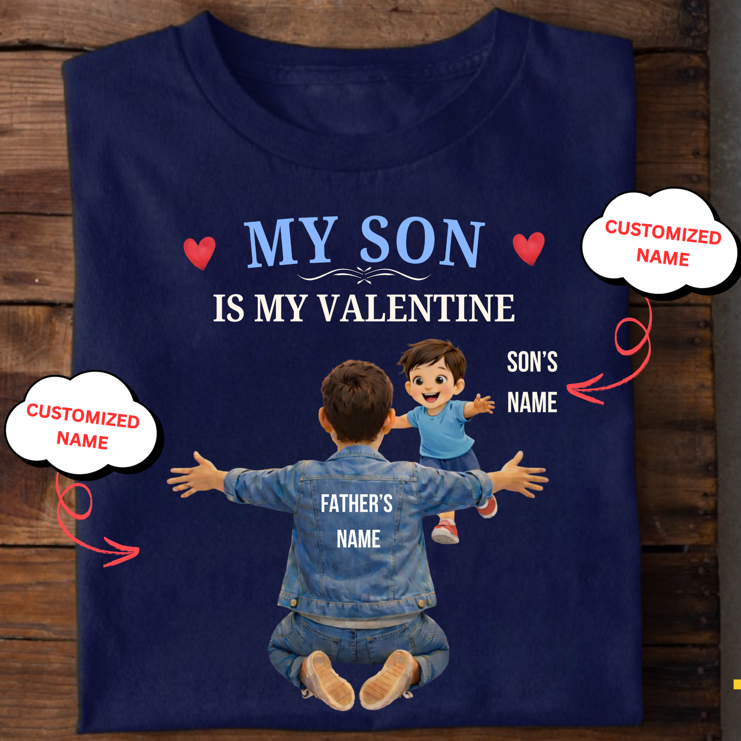 CUSTOMIZED-MY SON IS MY VALENTINE (FATHER & SON) CLASSIC T-SHIRT