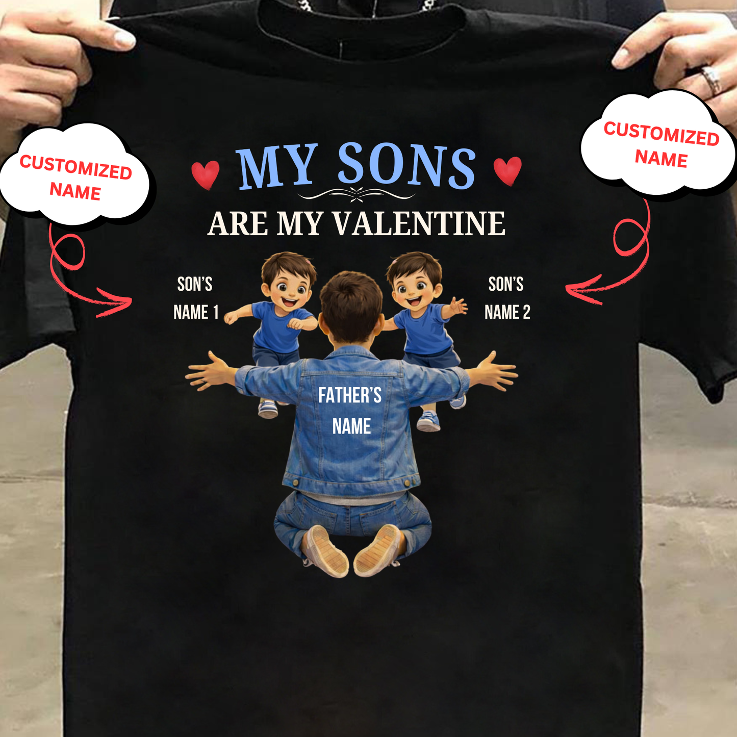 CUSTOMIZED-MY SONS ARE MY VALENTINE (FATHER & SONS) CLASSIC T-SHIRT
