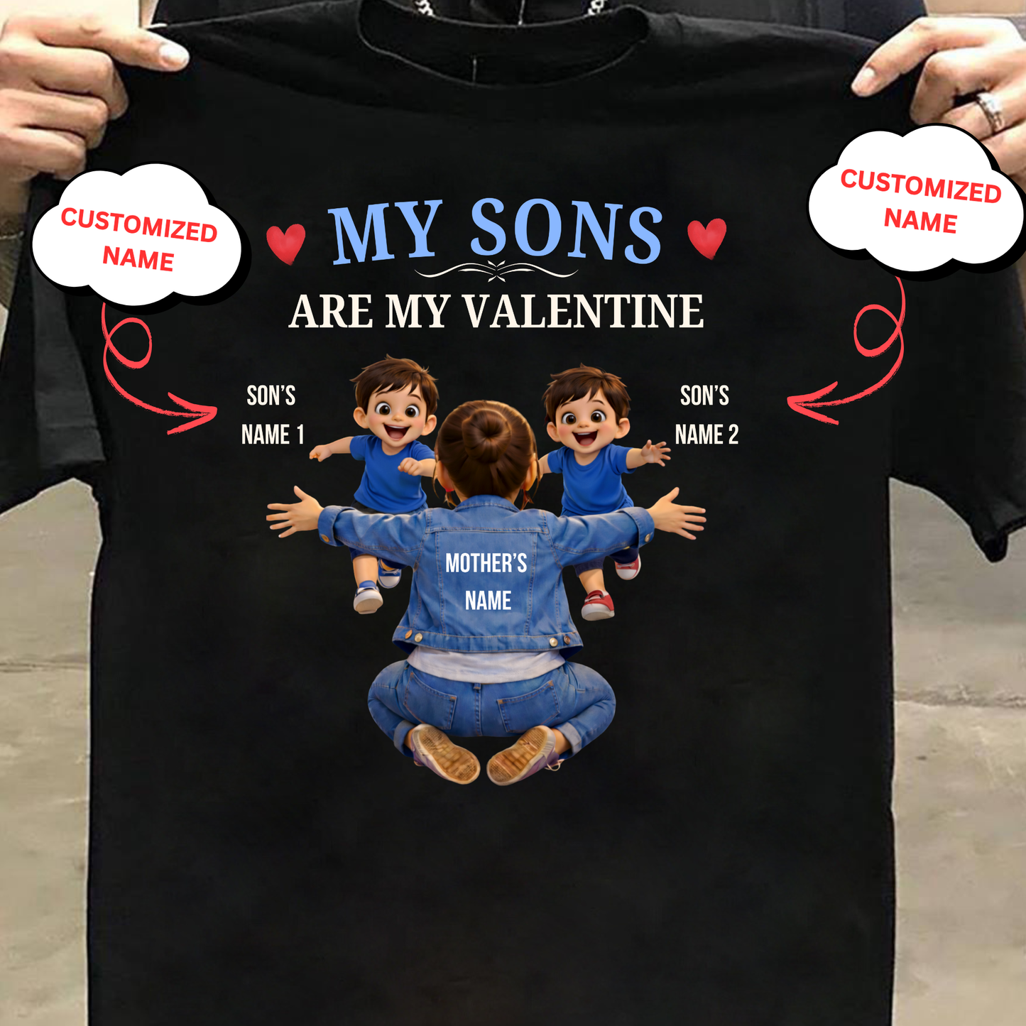 CUSTOMIZED-MY SONS ARE MY VALENTINE (MOTHER & SONS) CLASSIC T-SHIRT
