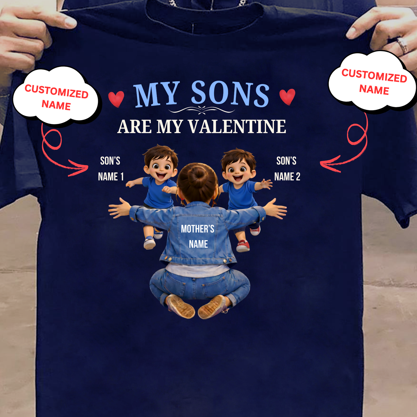 CUSTOMIZED-MY SONS ARE MY VALENTINE (MOTHER & SONS) CLASSIC T-SHIRT