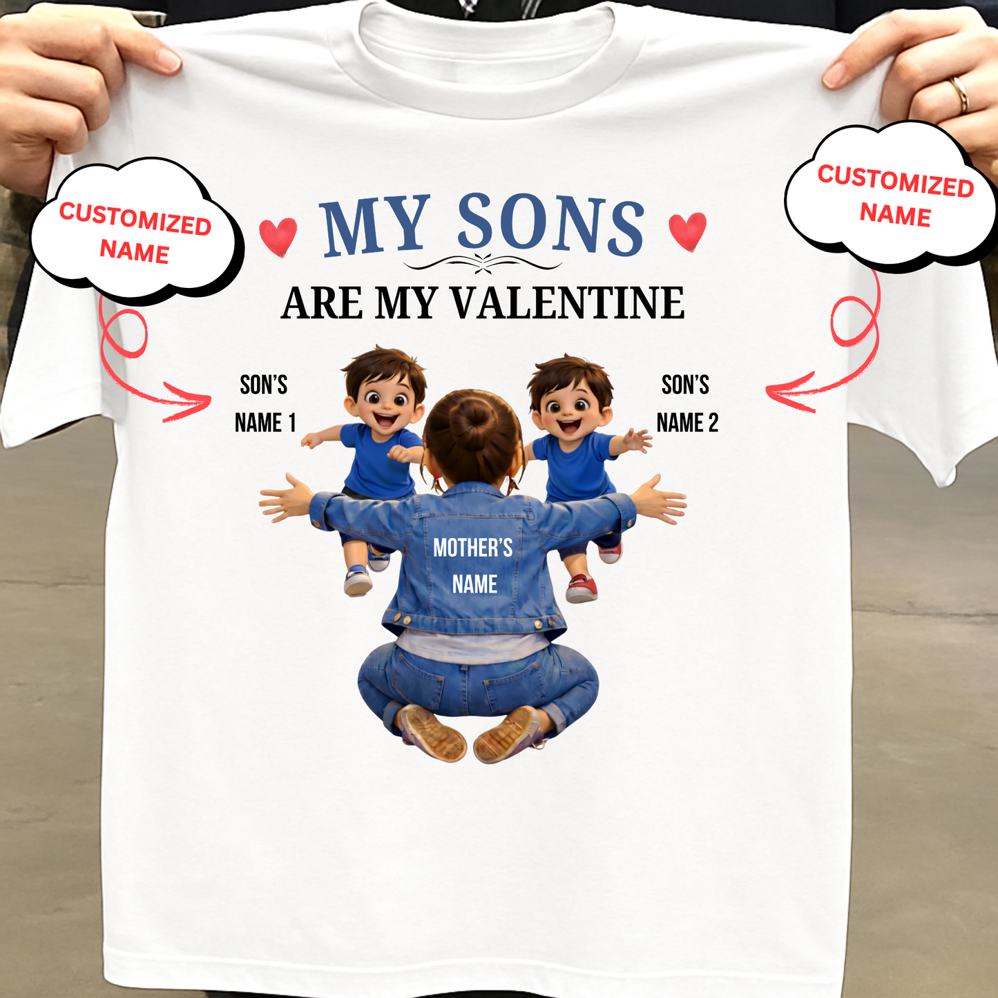 CUSTOMIZED-MY SONS ARE MY VALENTINE (MOTHER & SONS) CLASSIC T-SHIRT