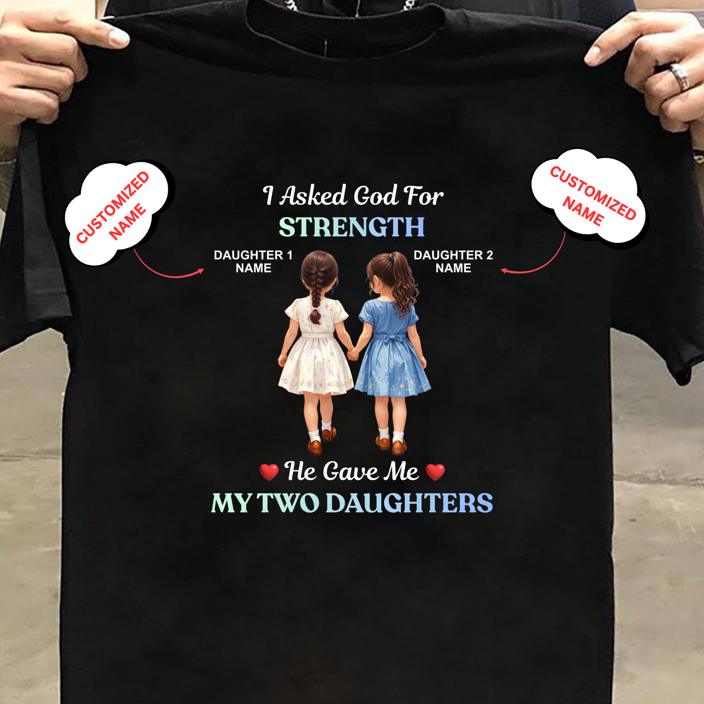 CUSTOMIZED- STRENGTH TWO DAUGHTERS CLASSIC T-SHIRT