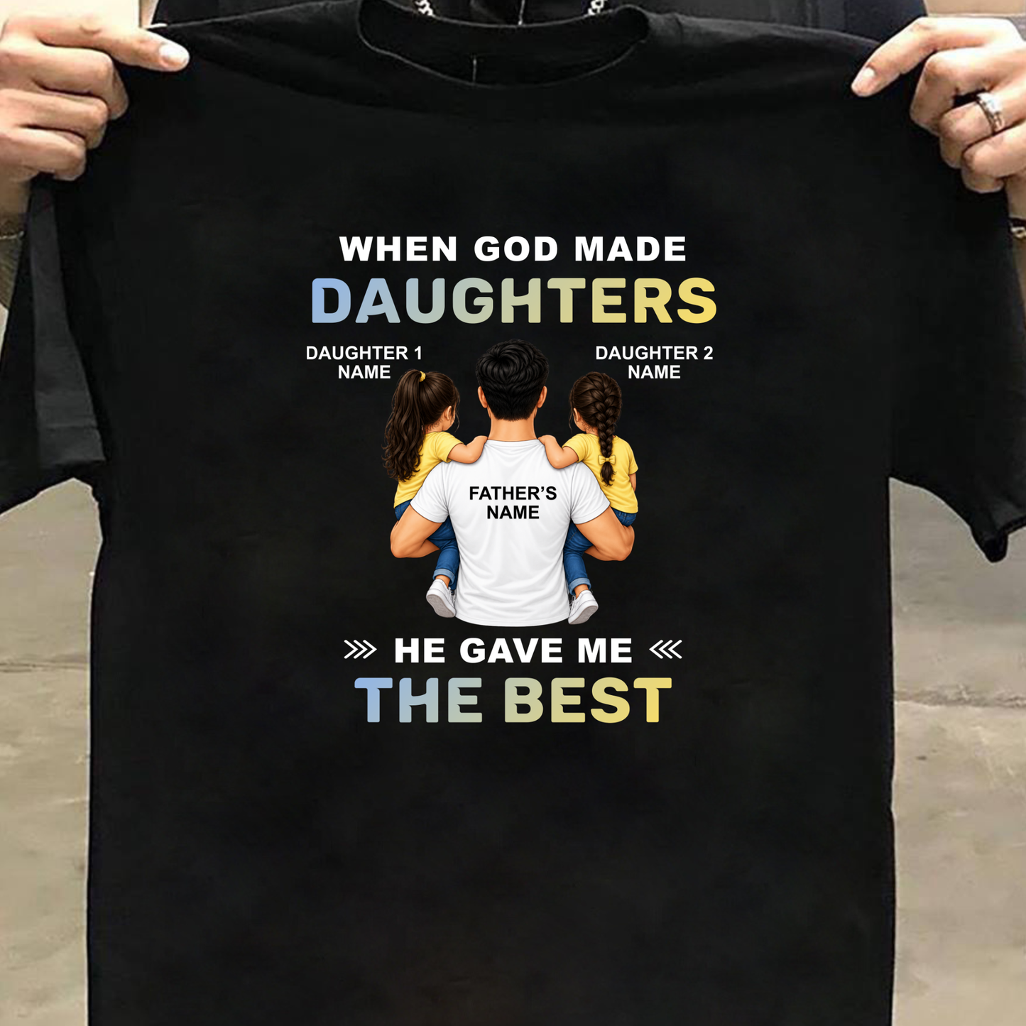 CUSTOMIZED - THE BEST DAUGHTERS CLASSIC T-SHIRT
