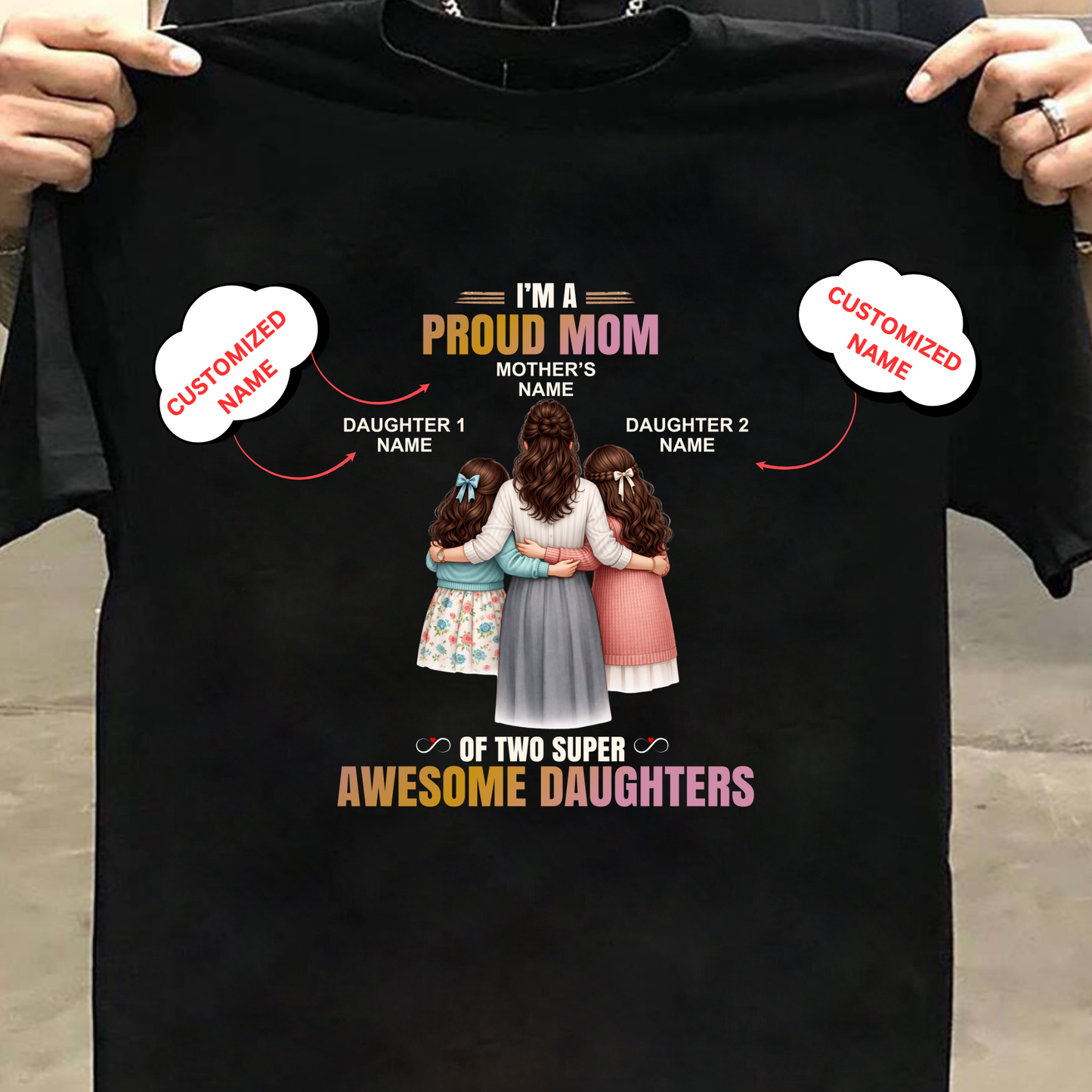 CUSTOMIZED- PROUD MOM, AWESOME DAUGHTERS CLASSIC T-SHIRT