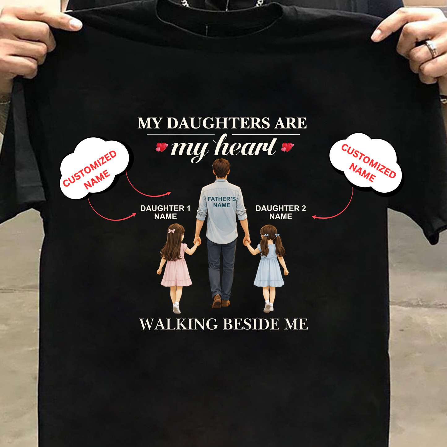CUSTOMIZED- WALKING BESIDE ME (DAD & DAUGHTERS) CLASSIC T-SHIRT