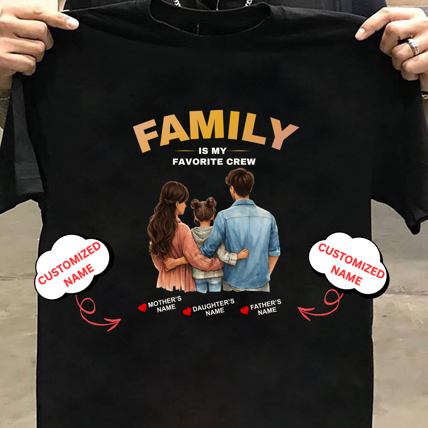 CUSTOMIZED-MY FAVORITE CREW (PARENTS WITH DAUGHTER) CLASSIC T-SHIRT