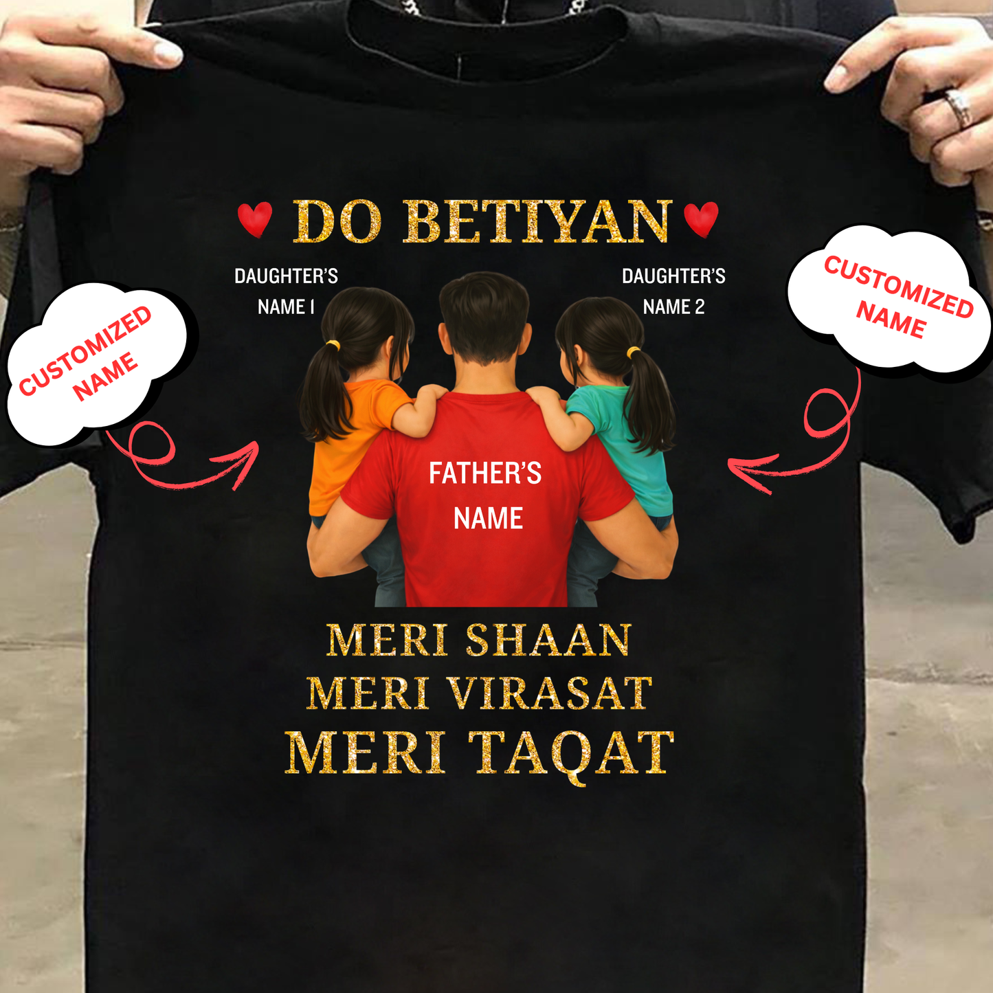 CUSTOMIZED-DO BETIYAN, MERI SHAAN, MERI VIRASAT, MERI TAQAT CLASSIC T-SHIRT