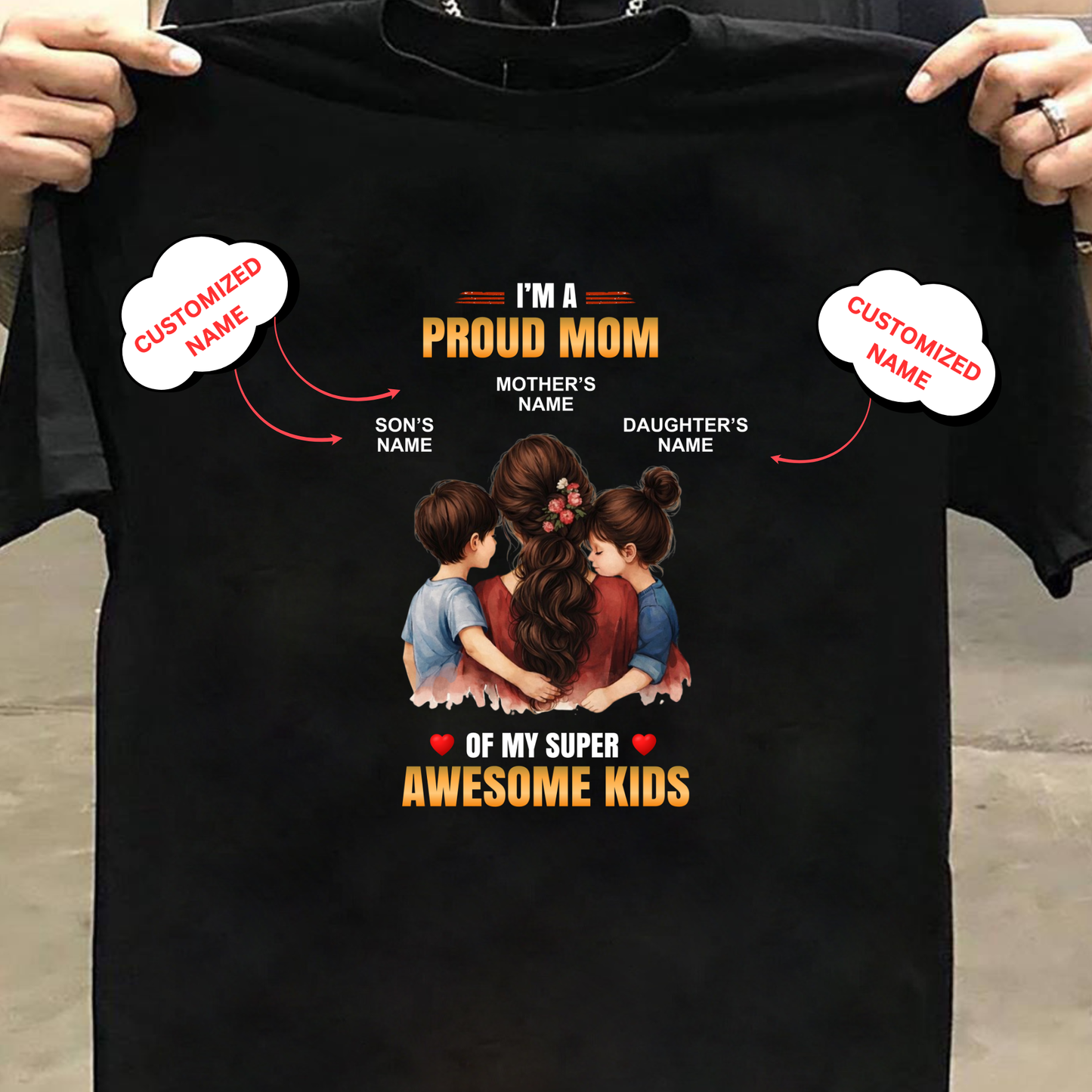 CUSTOMIZED- PROUD MOM, AWESOME KIDS CLASSIC T-SHIRT
