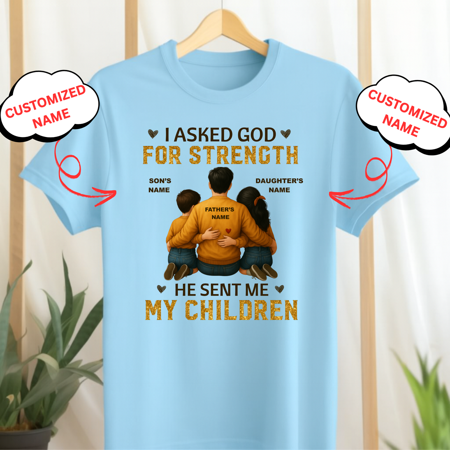 CUSTOMIZATION - FATHER DAUGHTER'S & SON'S STRENGTH PREMIUM T-SHIRT
