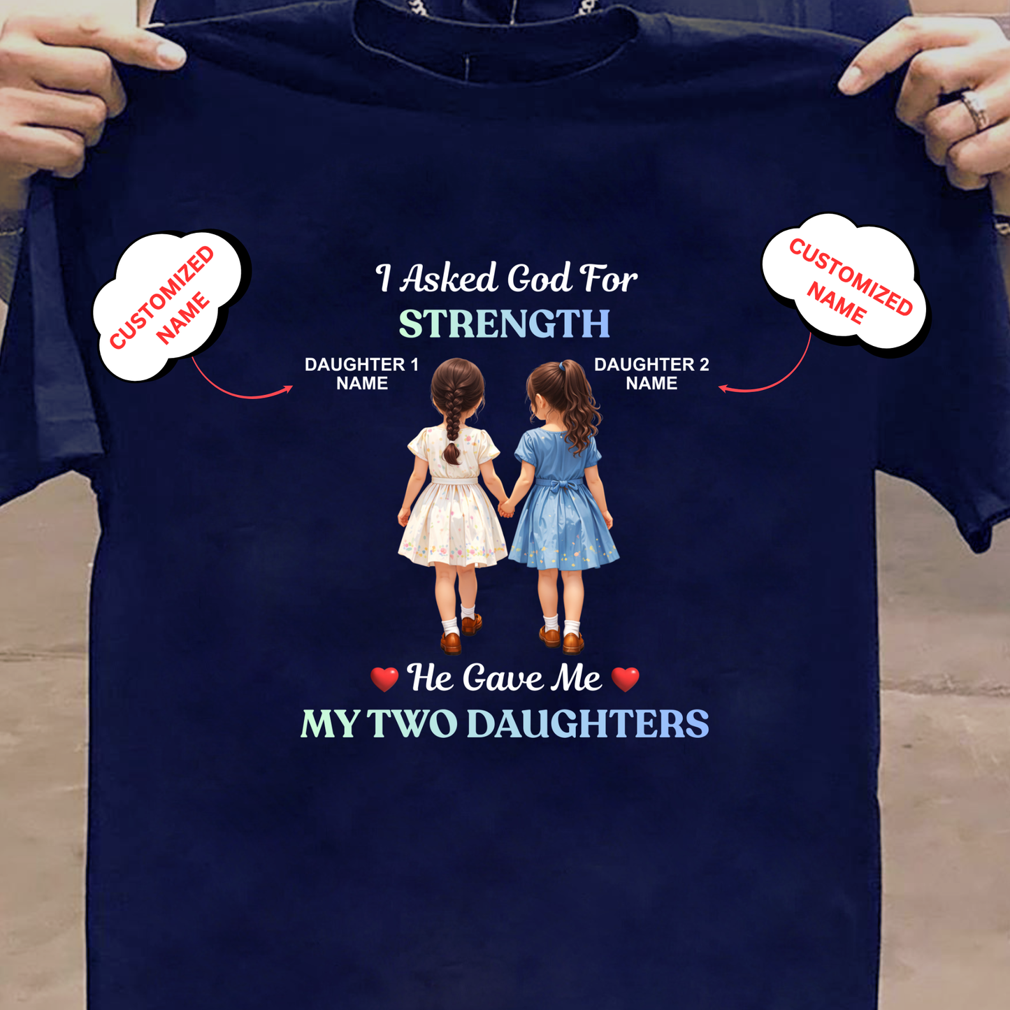 CUSTOMIZED- STRENGTH TWO DAUGHTERS CLASSIC T-SHIRT