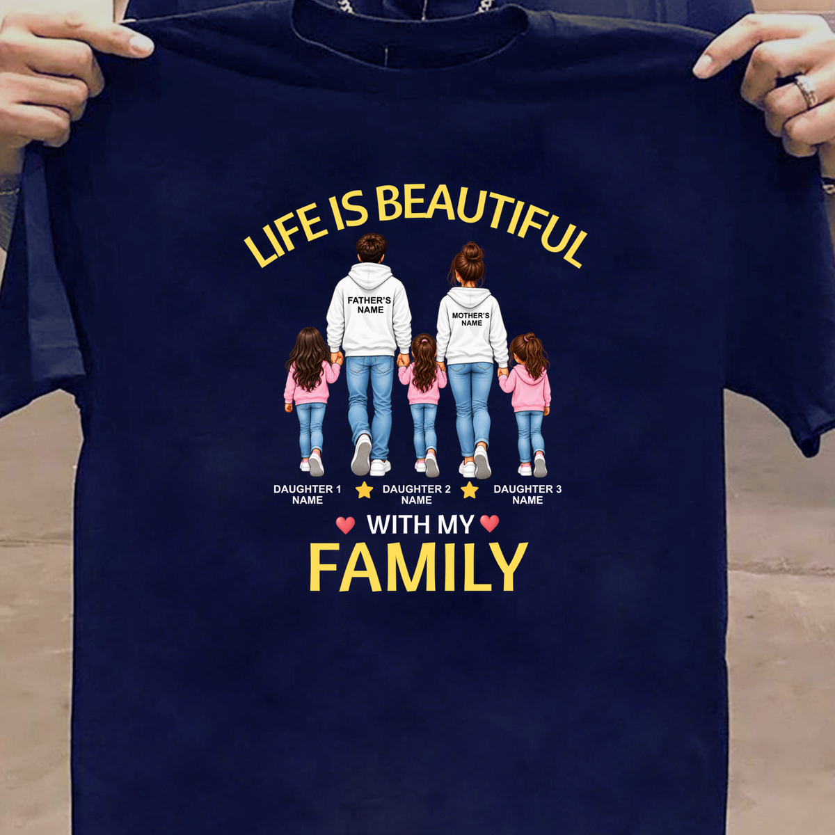 CUSTOMIZED - LIFE IS BEAUTIFUL WITH MY FAMILY (FATHER & MOTHER WITH 3 DAUGHTERS) CLASSIC T-SHIRT