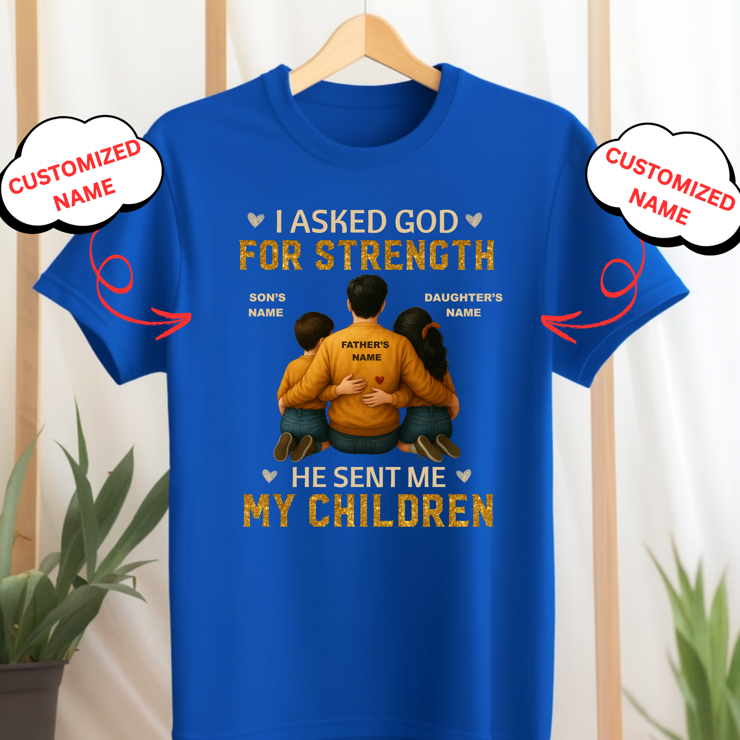 CUSTOMIZATION - FATHER DAUGHTER'S & SON'S STRENGTH PREMIUM T-SHIRT