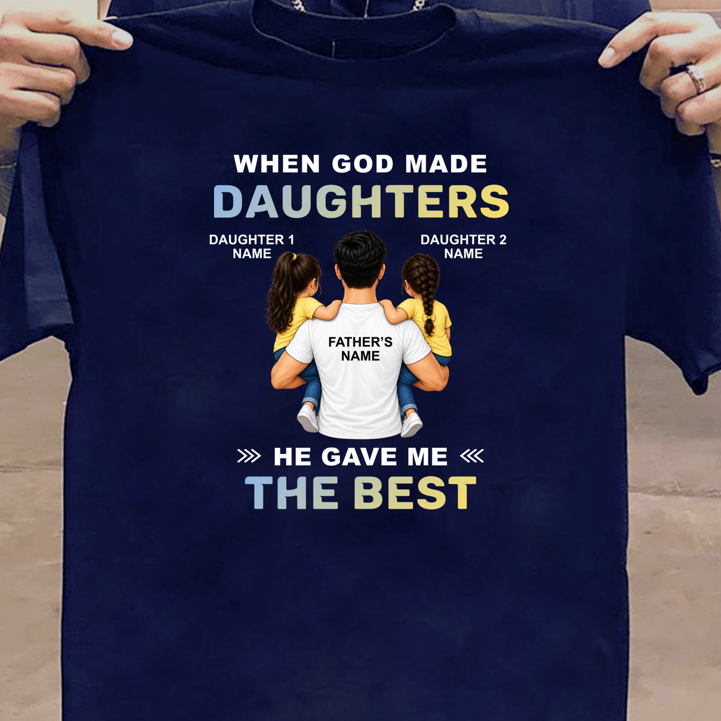 CUSTOMIZED - THE BEST DAUGHTERS CLASSIC T-SHIRT