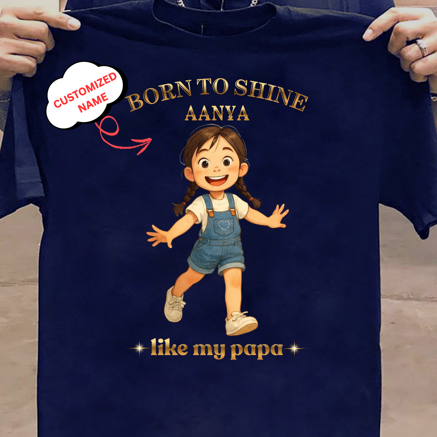 CUSTOMIZED-BORN TO SHINE LIKE MY PAPA CLASSIC T-SHIRT