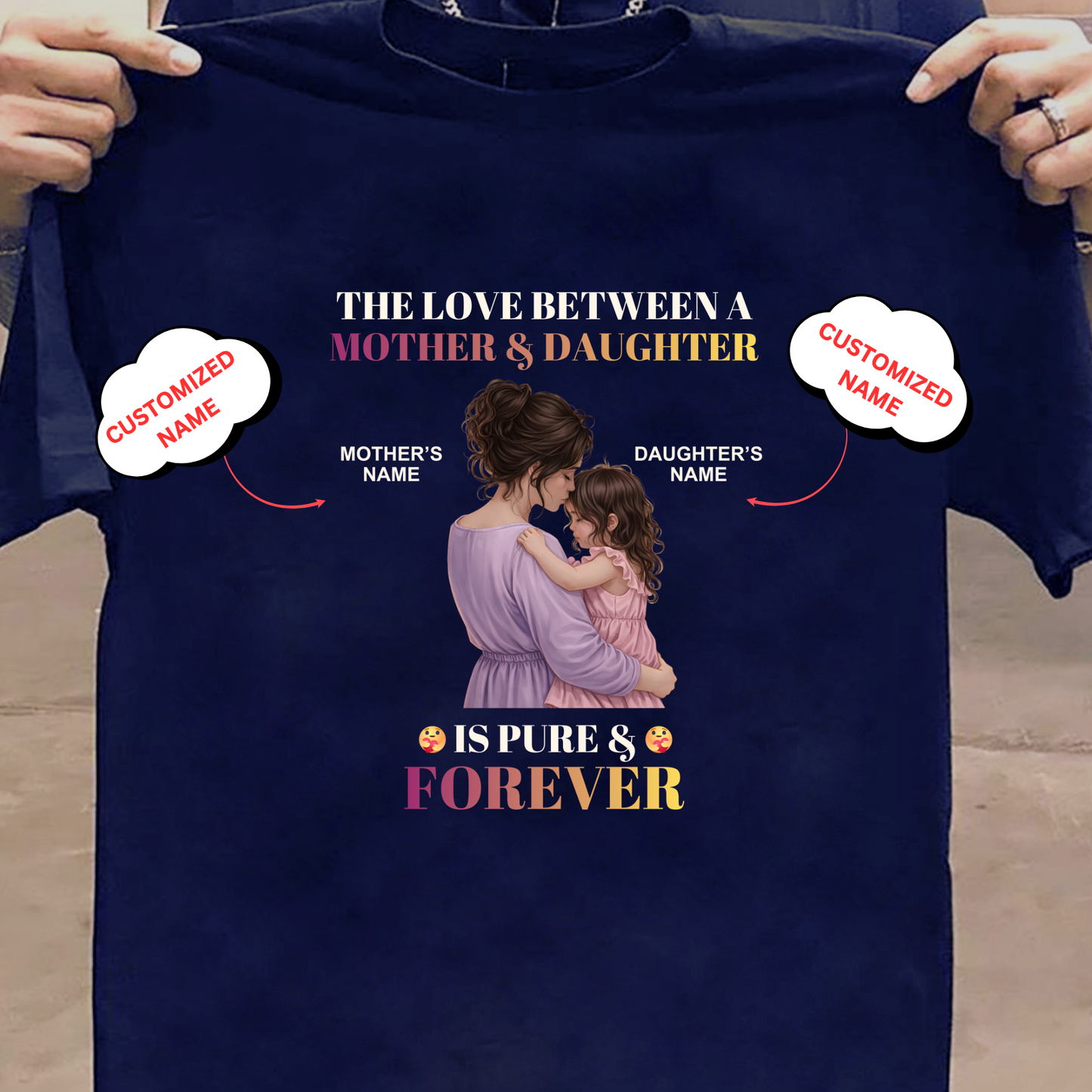 CUSTOMIZED-LOVE IS PURE & FOREVER (MOTHER & DAUGHTER) CLASSIC T-SHIRT