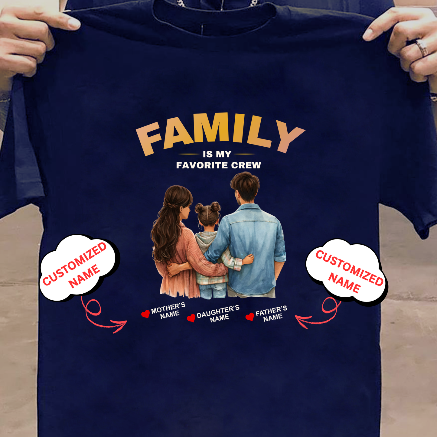 CUSTOMIZED-MY FAVORITE CREW (PARENTS WITH DAUGHTER) CLASSIC T-SHIRT