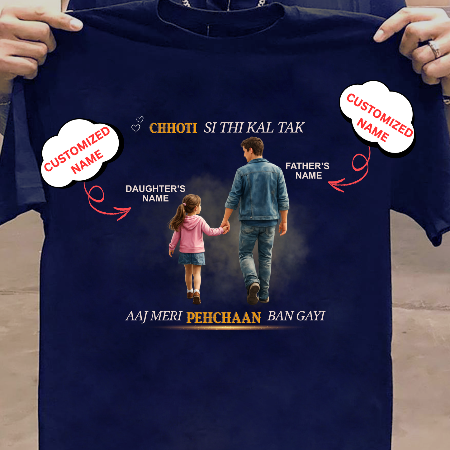 CUSTOMIZED-MERI PEHCHAAN (DAD & DAUGHTER) CLASSIC T-SHIRT