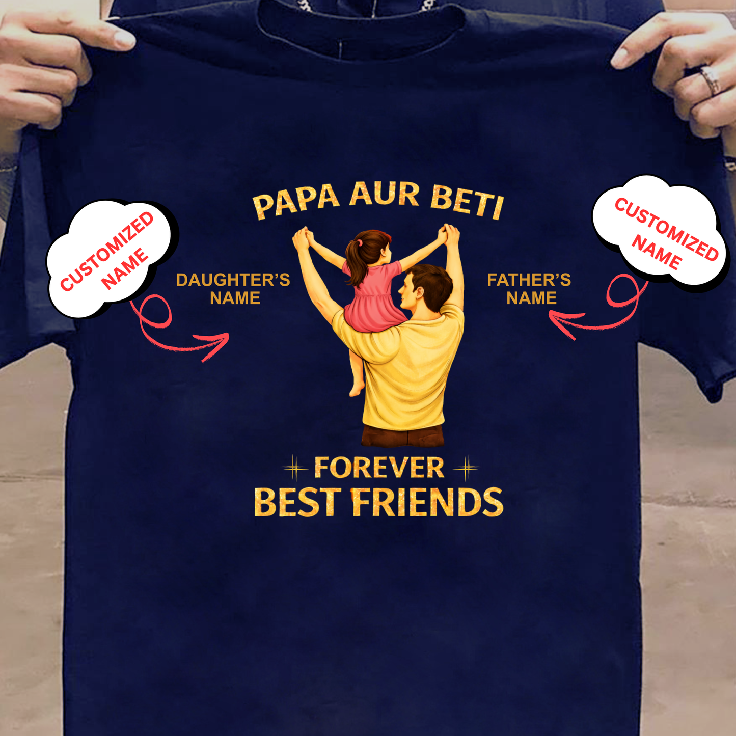 CUSTOMIZED-BEST FRIENDS FOREVER (DAD & DAUGHTER) CLASSIC T-SHIRT