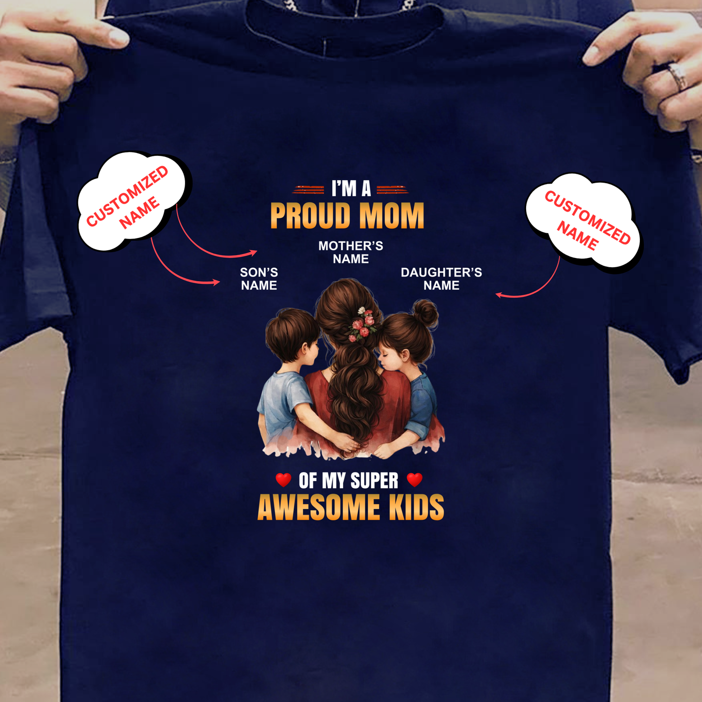 CUSTOMIZED- PROUD MOM, AWESOME KIDS CLASSIC T-SHIRT