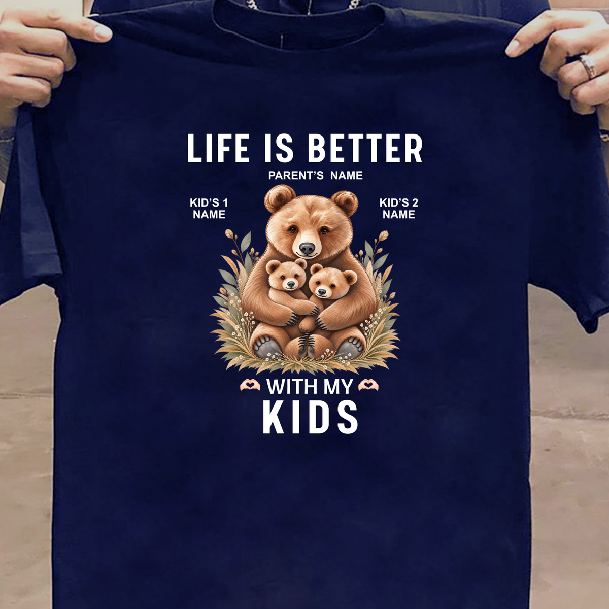 CUSTOMIZED - LIFE IS BETTER WITH MY KIDS (PARENT'S & KIDS)  CLASSIC T-SHIRT