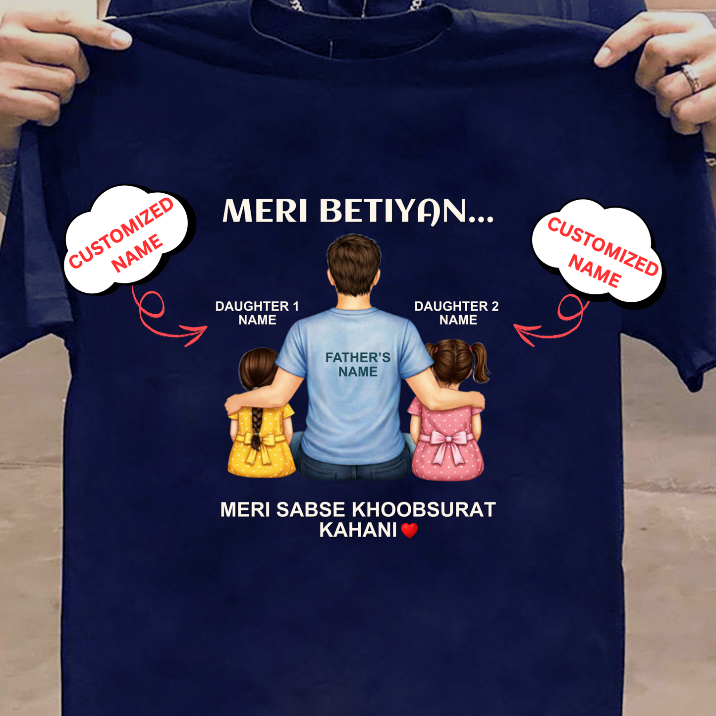 CUSTOMIZED-MERI KAHANI (DAD & DAUGHTERS) CLASSIC T-SHIRT