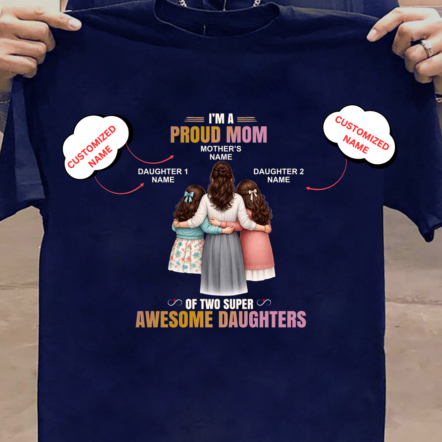 CUSTOMIZED- PROUD MOM, AWESOME DAUGHTERS CLASSIC T-SHIRT