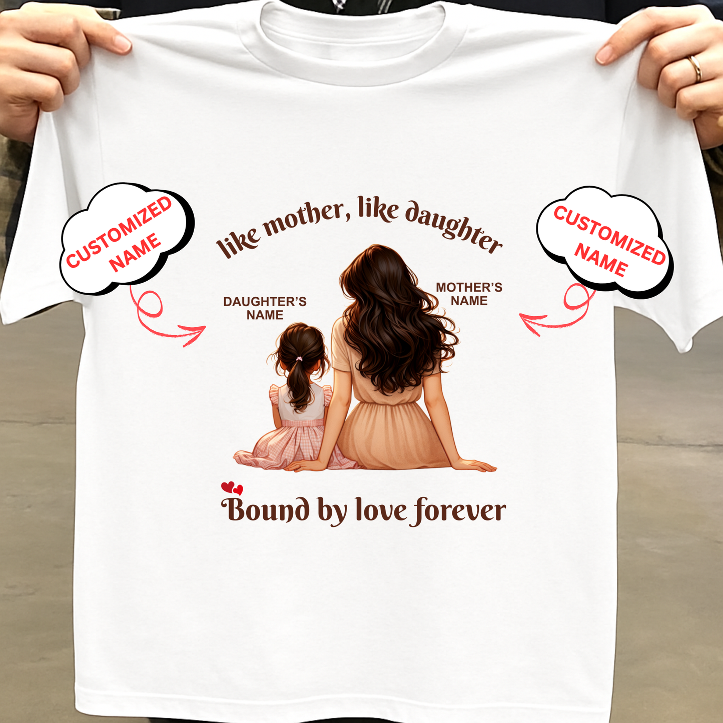 CUSTOMIZED-LIKE MOTHER, LIKE DAUGHTER (MOM & DAUGHTER) CLASSIC T-SHIRT